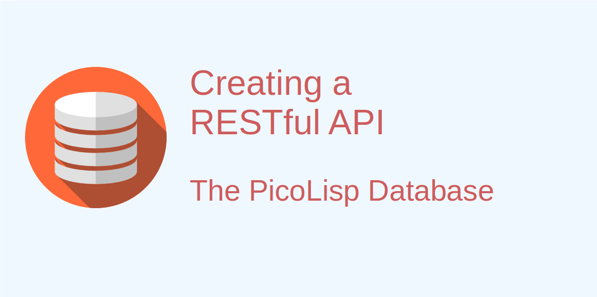 How to create a RESTful API to the PicoLisp Database