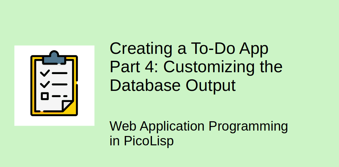 Creating a Todo App - 4: Customizing the Database Output