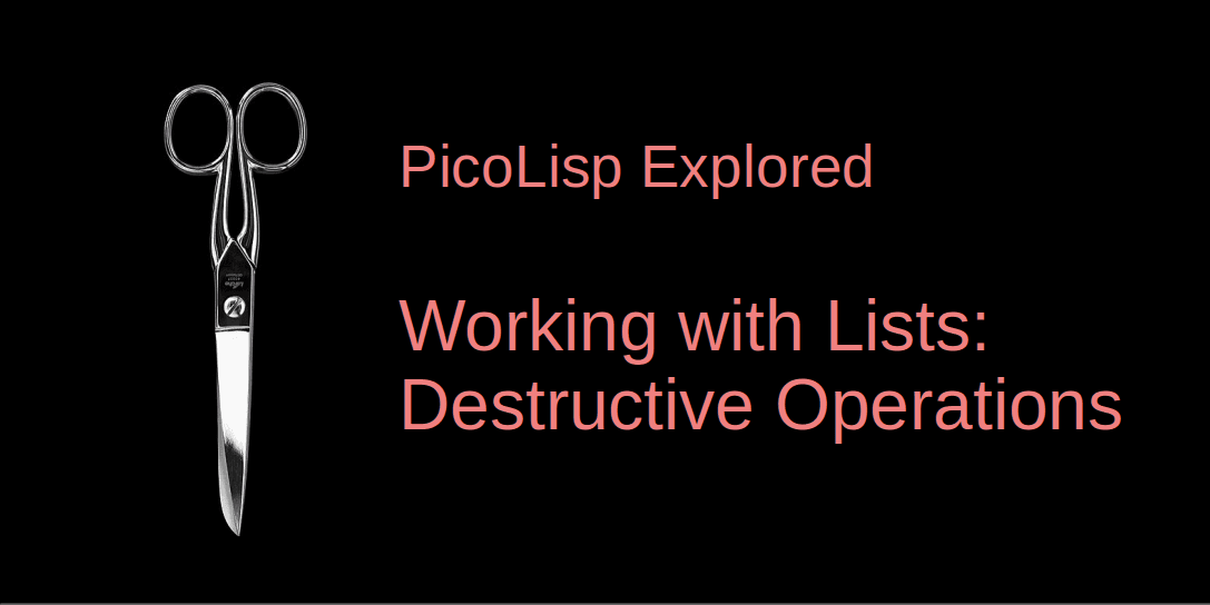 Working with Lists: Destructive Operations