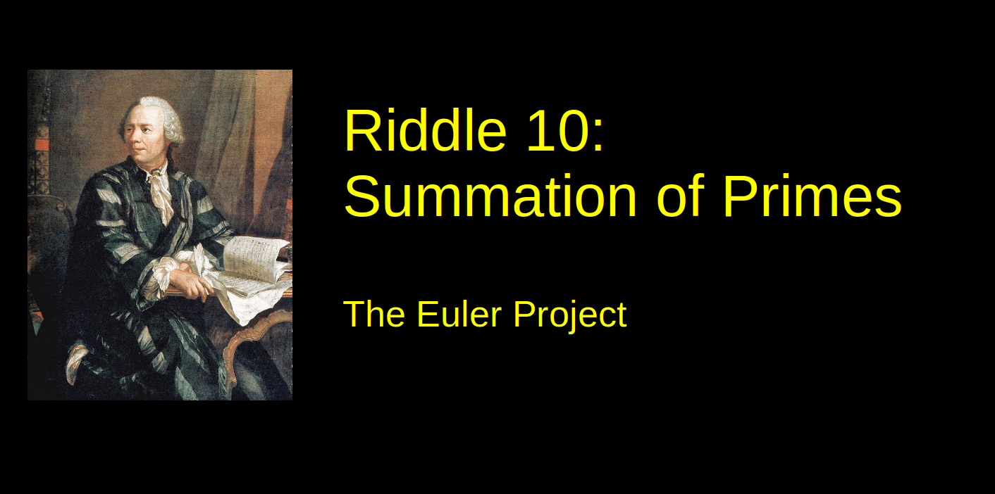 Riddle 10: Summation of primes